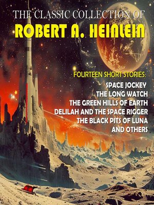 cover image of The Classic Collection of Robert A. Heinlein. Fourteen Short Stories